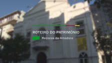 Recreios da Amadora - O Nosso Património 